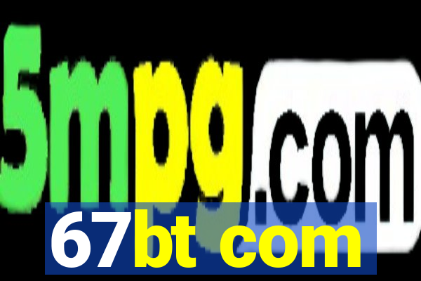 67bt com